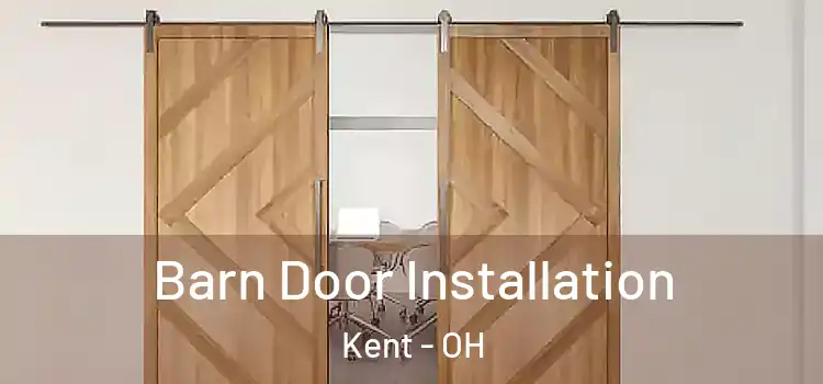 Barn Door Installation Kent - OH