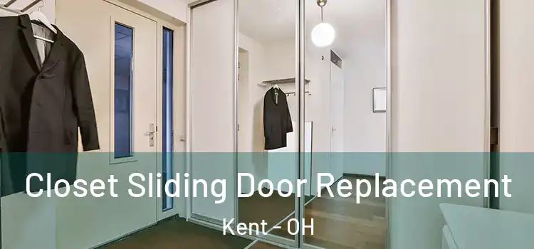 Closet Sliding Door Replacement Kent - OH