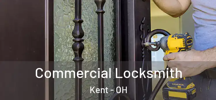 Commercial Locksmith Kent - OH