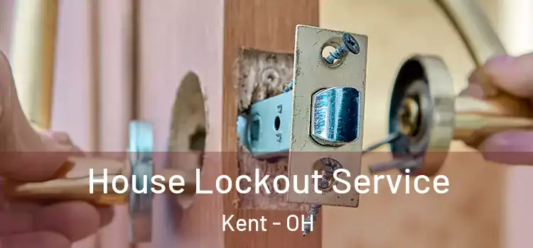 House Lockout Service Kent - OH